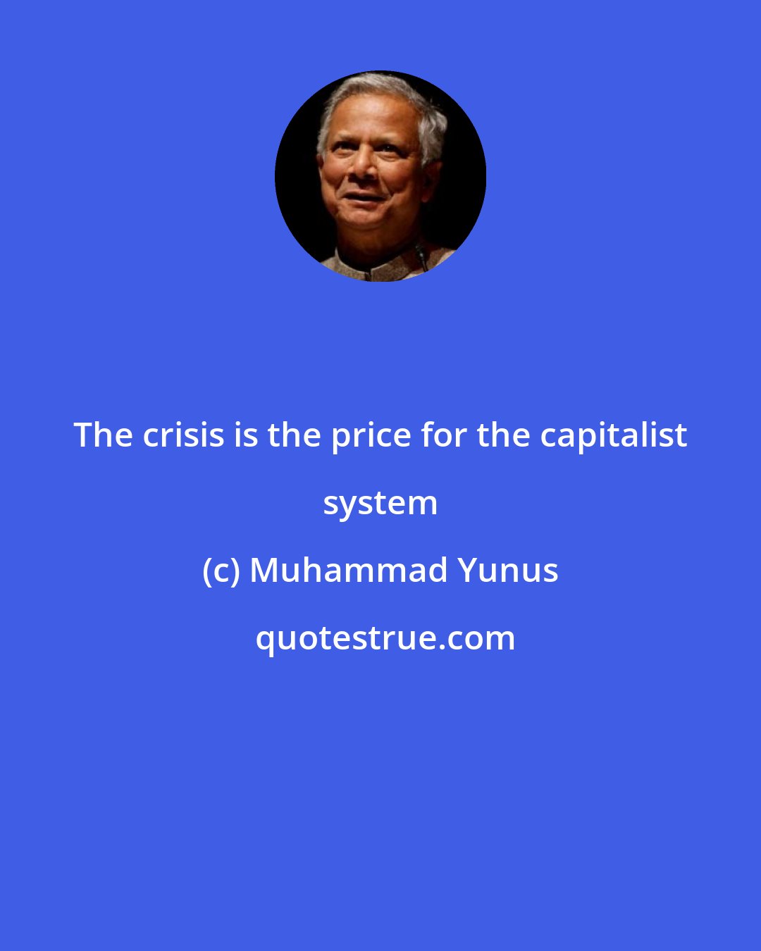 Muhammad Yunus: The crisis is the price for the capitalist system