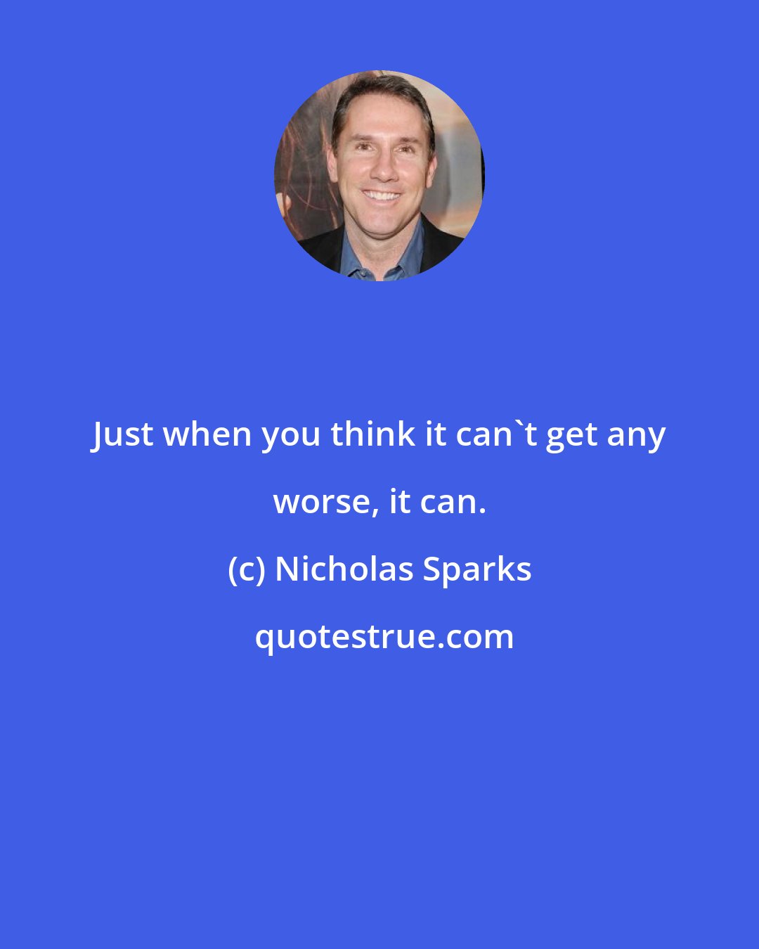 Nicholas Sparks: Just when you think it can't get any worse, it can.