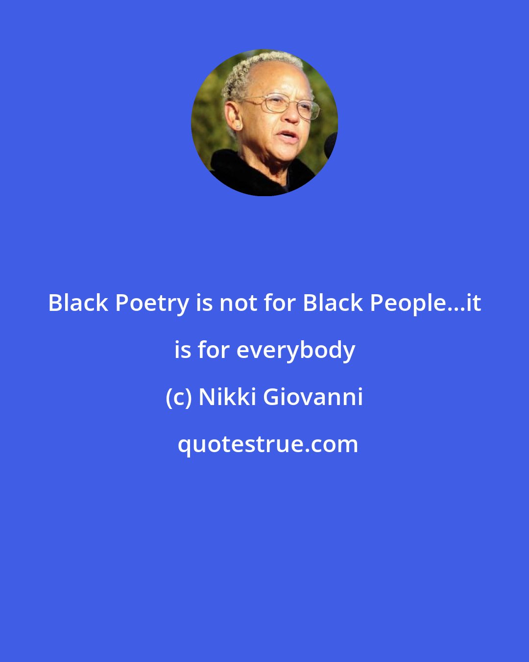 Nikki Giovanni: Black Poetry is not for Black People...it is for everybody