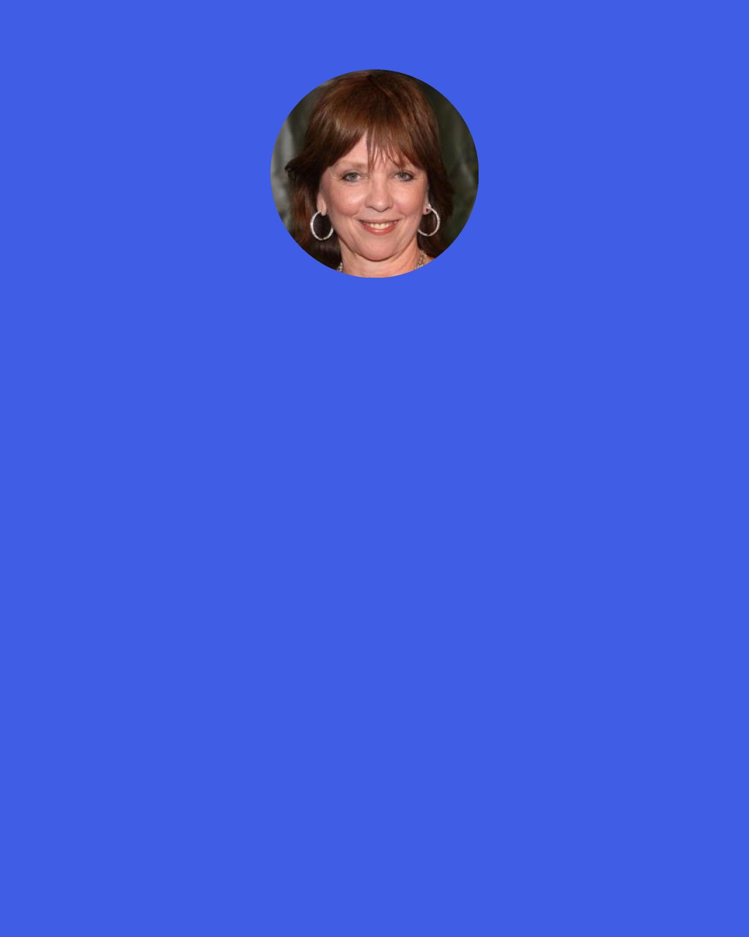 Nora Roberts: Because you’re the one. Because I’ve never felt for anyone what I feel for you. I want a lifetime with you, Abigail. I want a home with you, family with you. I want to make children with you, raise them with you. If you truly don’t want any of that with me, I’ll give you the best I’ve got, and hope you change your mind. I just need you to tell me you don’t want it.