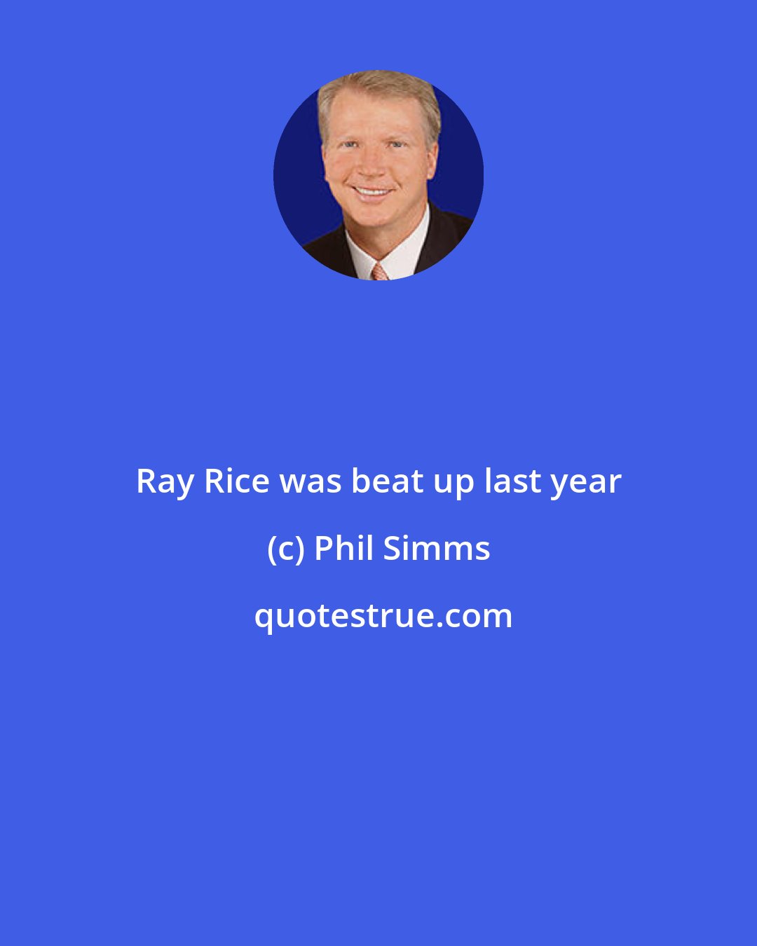 Phil Simms: Ray Rice was beat up last year