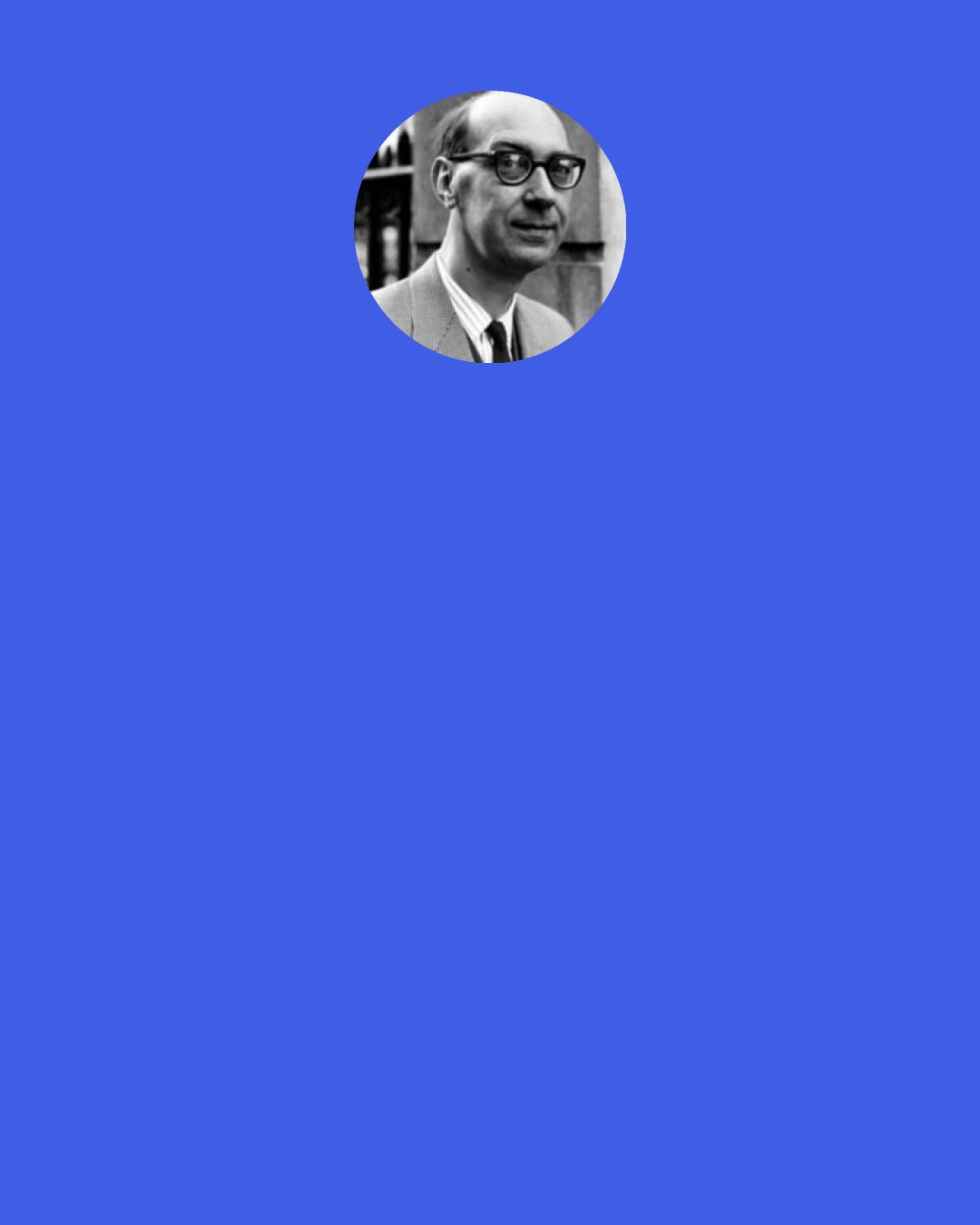 Philip Larkin: Seriously, I think it is a grave fault in life that so much time is wasted in social matters, because it not only takes up time when you might be doing individual private things, but it prevents you storing up the psychic energy that can then be released to create art or whatever it is. It's terrible the way we scotch silence & solitude at every turn, quite suicidal. I can't see how to avoid it, without being very rich or very unpopular, & it does worry me, for time is slipping by , and nothing is done. It isn't as if anything was gained by this social frivolity, It isn't: it's just a waste.