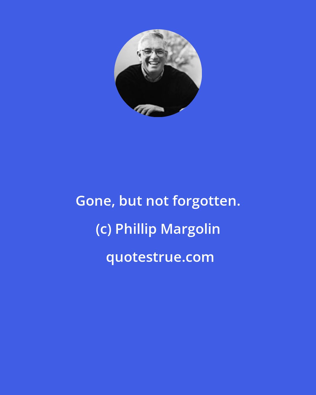 Phillip Margolin: Gone, but not forgotten.