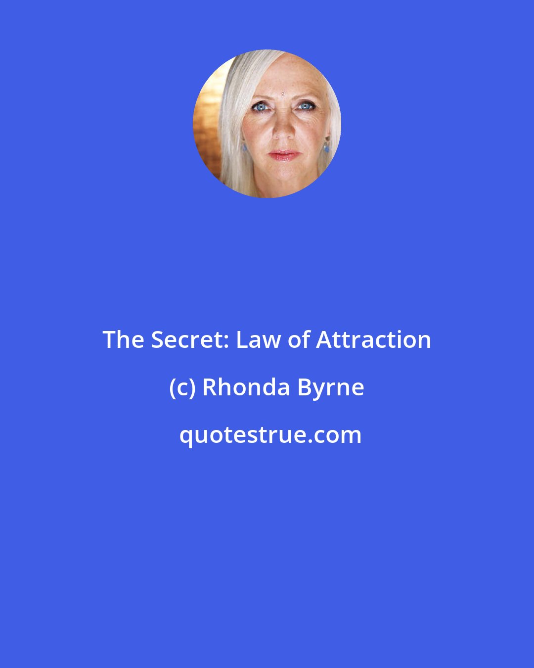 Rhonda Byrne: The Secret: Law of Attraction