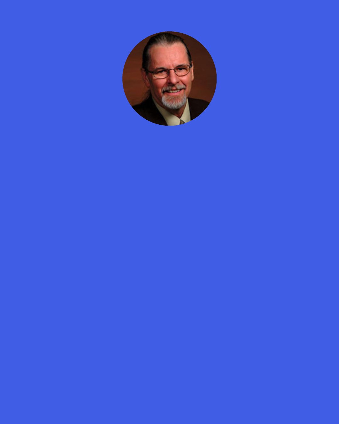 Richard J. Foster: And so I urge you: carry on an ongoing conversation with God about the daily stuff of life, a little like Tevye in Fiddler on the Roof. For now, do not worry about "proper" praying, just talk to God.