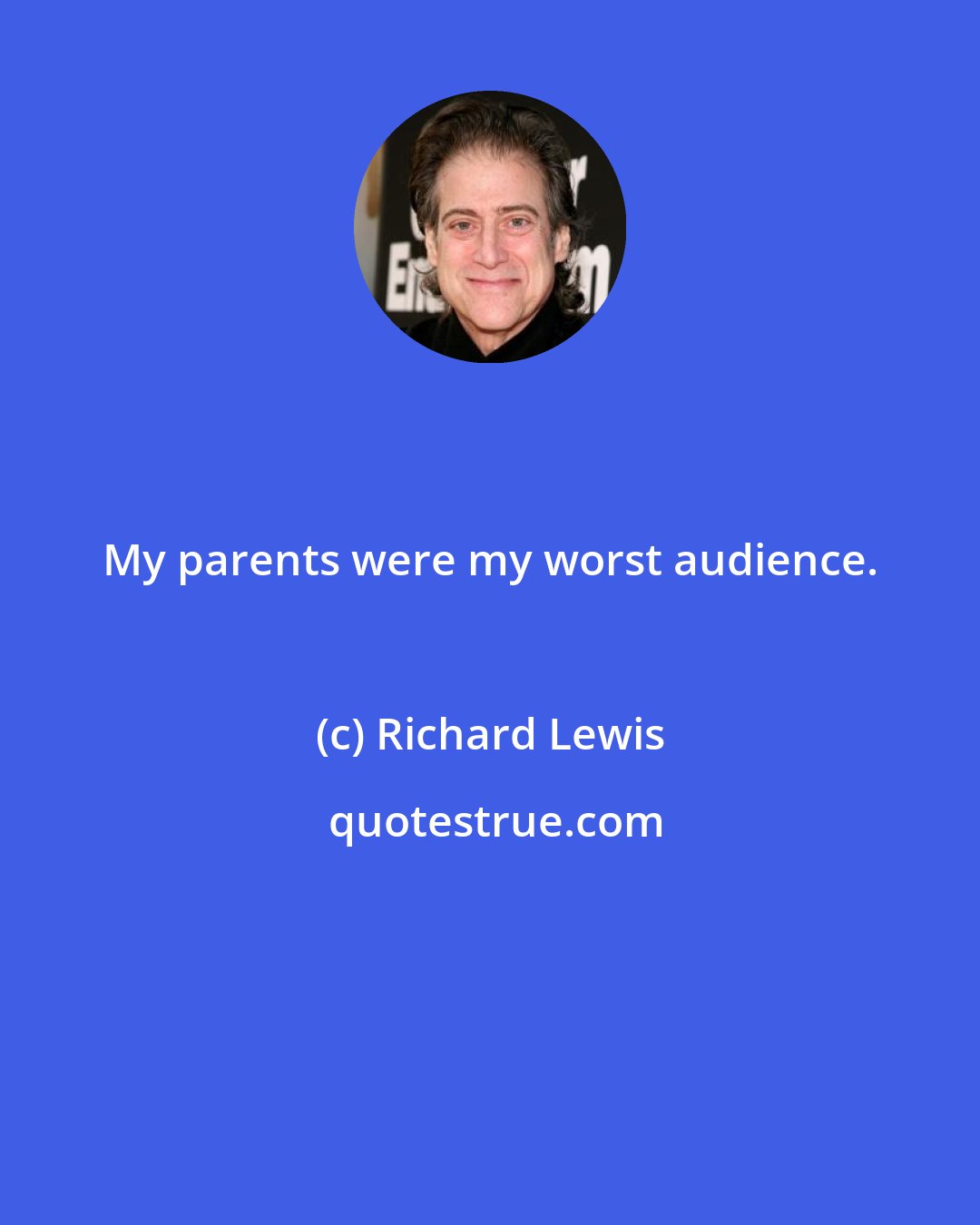 Richard Lewis: My parents were my worst audience.