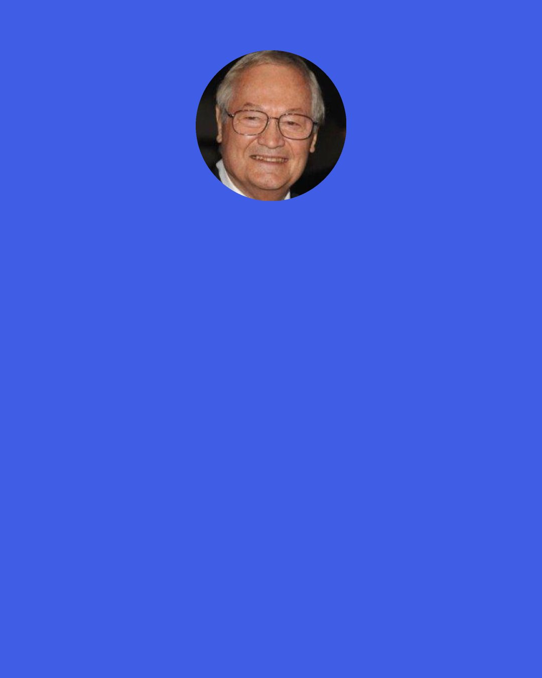 Roger Corman: There was a fairly big difference between Detroit and Beverly Hills. I remember this. Detroit actually was a prosperous bustling city when we moved here in 1941. But the first day in Detroit, you always wore a shirt and a tie to school. And I wore a shirt and a tie to Beverly Hills High School, and a girl came up to me and said, "Where are you from?" And I said, "Detroit." And she said, "And you won't be wearing a tie tomorrow, will you?" And I said, "You're absolutely correct." So that was my first adjustment to a slightly more casual environment.