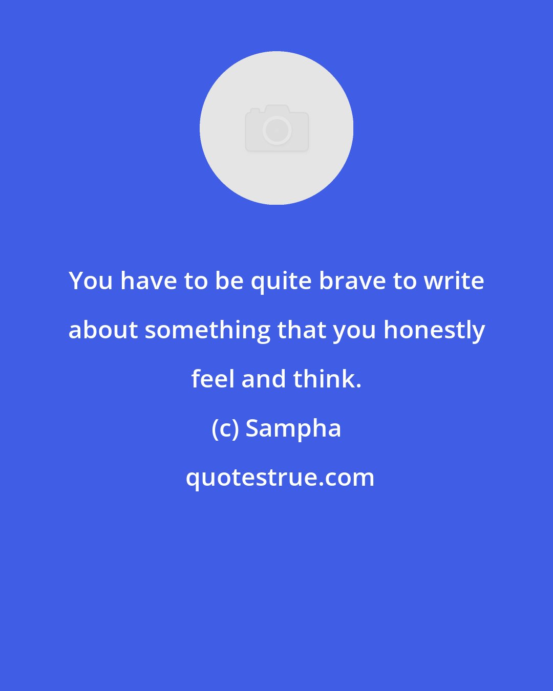 Sampha: You have to be quite brave to write about something that you honestly feel and think.