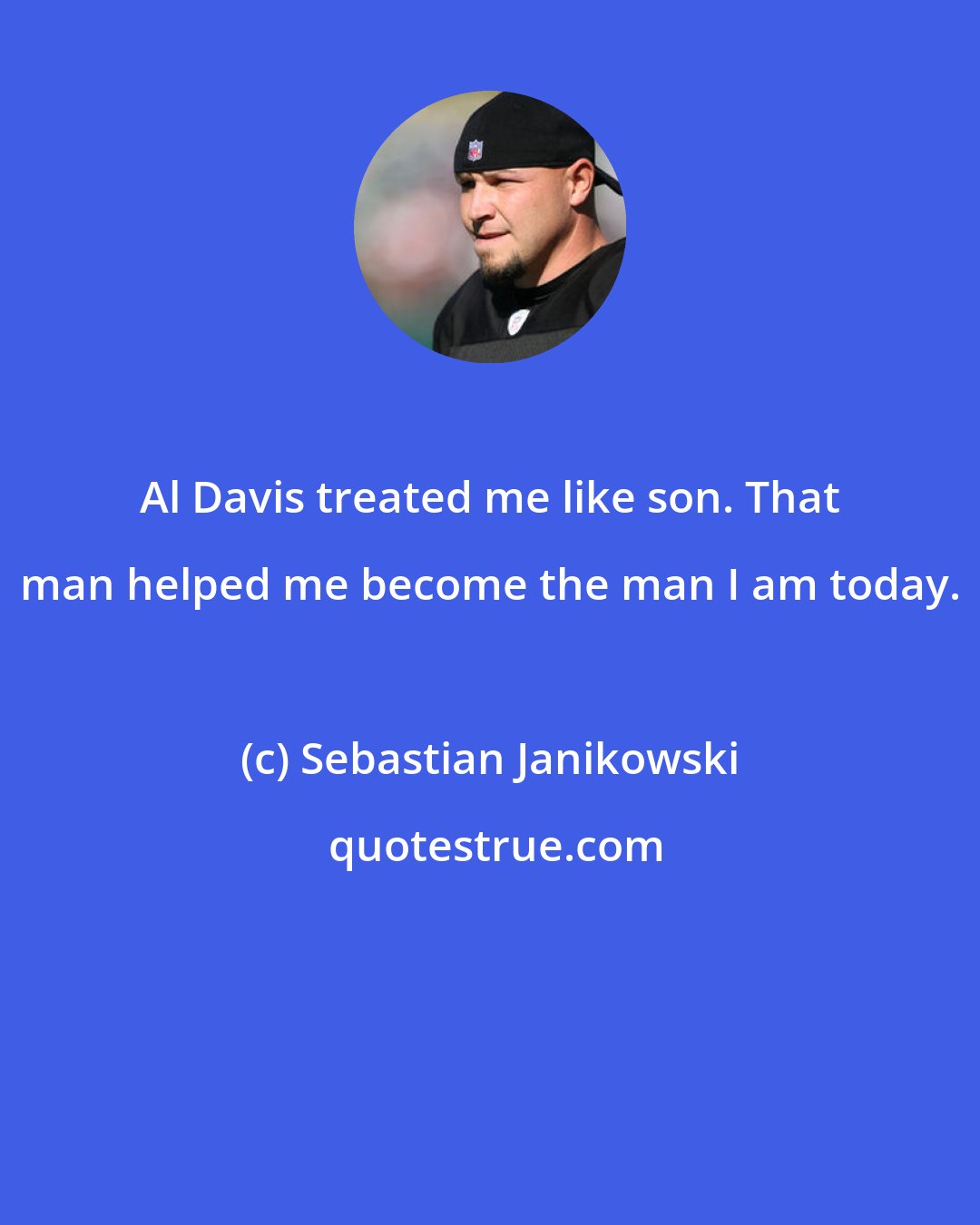 Sebastian Janikowski: Al Davis treated me like son. That man helped me become the man I am today.