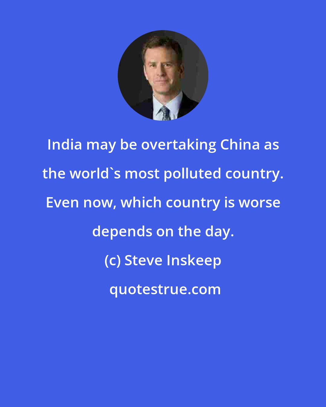 Steve Inskeep: India may be overtaking China as the world's most polluted country. Even now, which country is worse depends on the day.