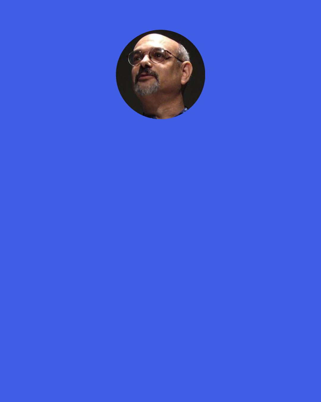 Steven Heller: When you’re living in the moment, you’re living in the moment; whatever that moment is, that’s your reality. Everything else is a myth.