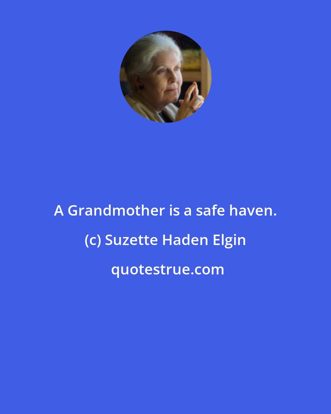 Suzette Haden Elgin: A Grandmother is a safe haven.