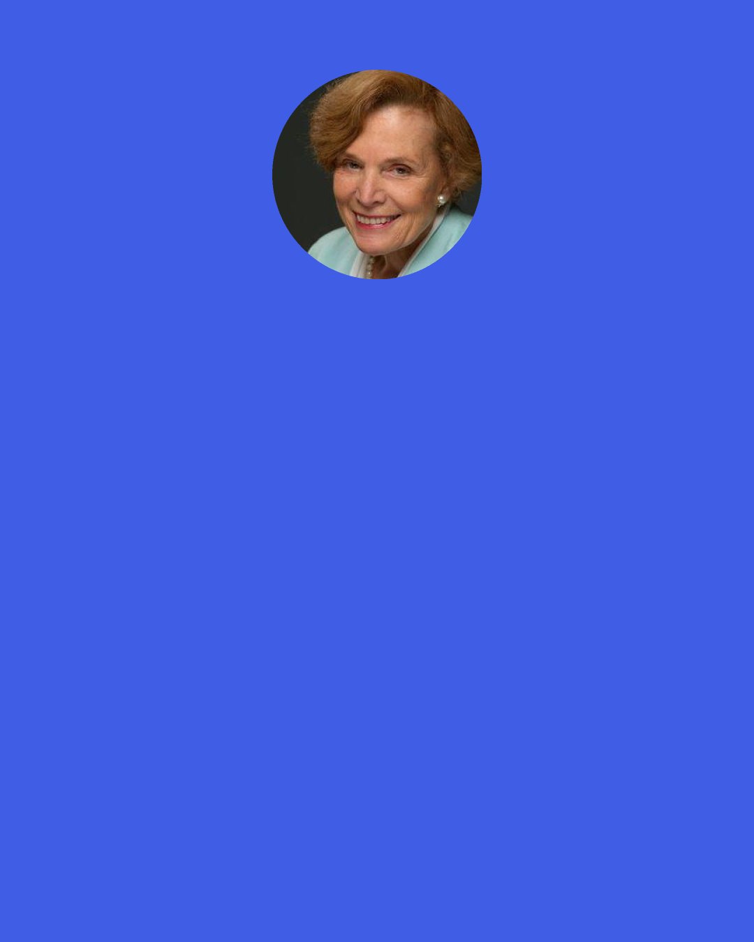 Sylvia Earle: Humans have always wondered the big questions, "Who am I? Where have I come from? Where am I going?" It's part of human nature. It's perhaps the underpinnings of religion.