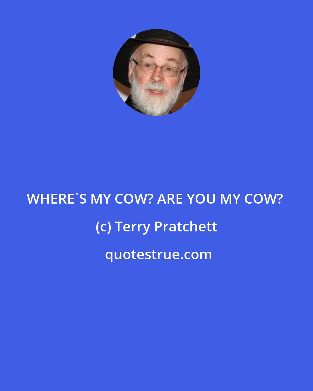 Terry Pratchett: WHERE'S MY COW? ARE YOU MY COW? 