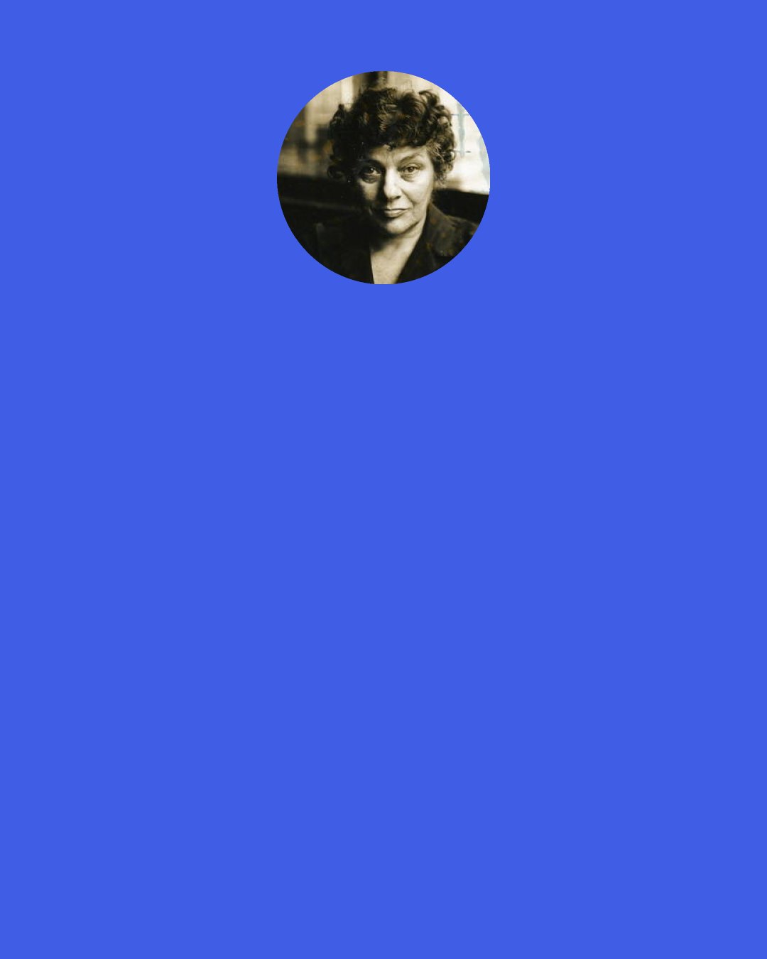 Viola Spolin: Don’t initiate! Follow the initiator! Follow the follower.