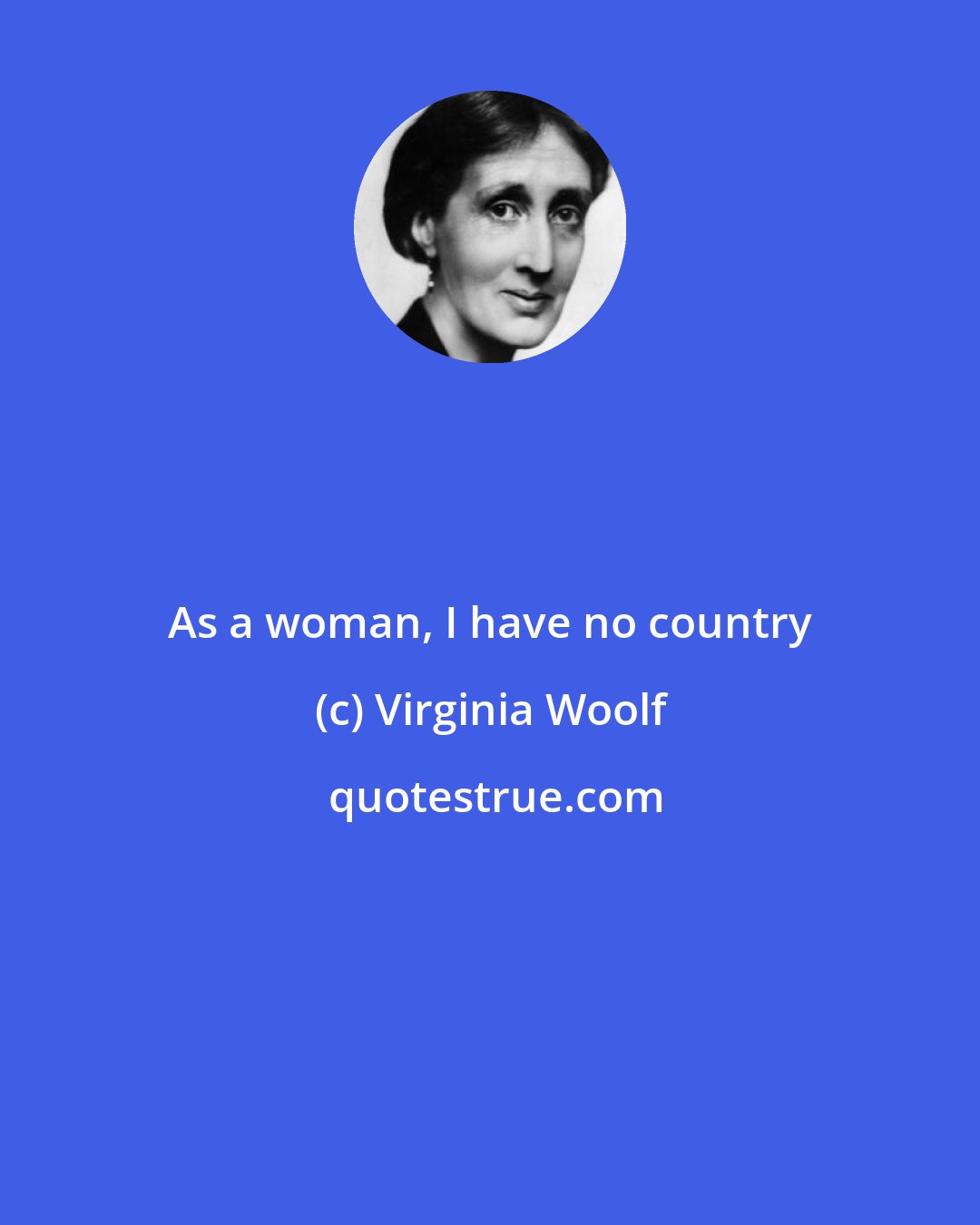 Virginia Woolf: As a woman, I have no country