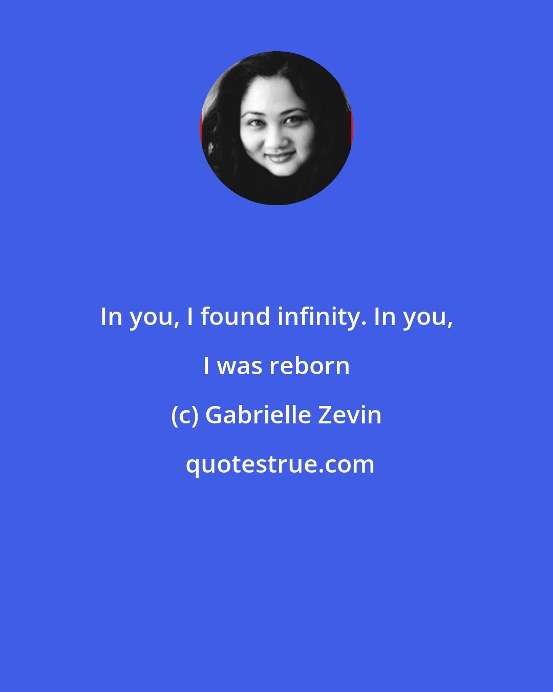 Gabrielle Zevin: In you, I found infinity. In you, I was reborn