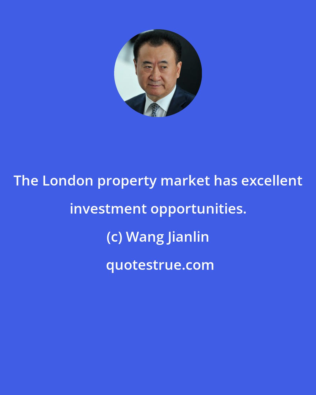 Wang Jianlin: The London property market has excellent investment opportunities.