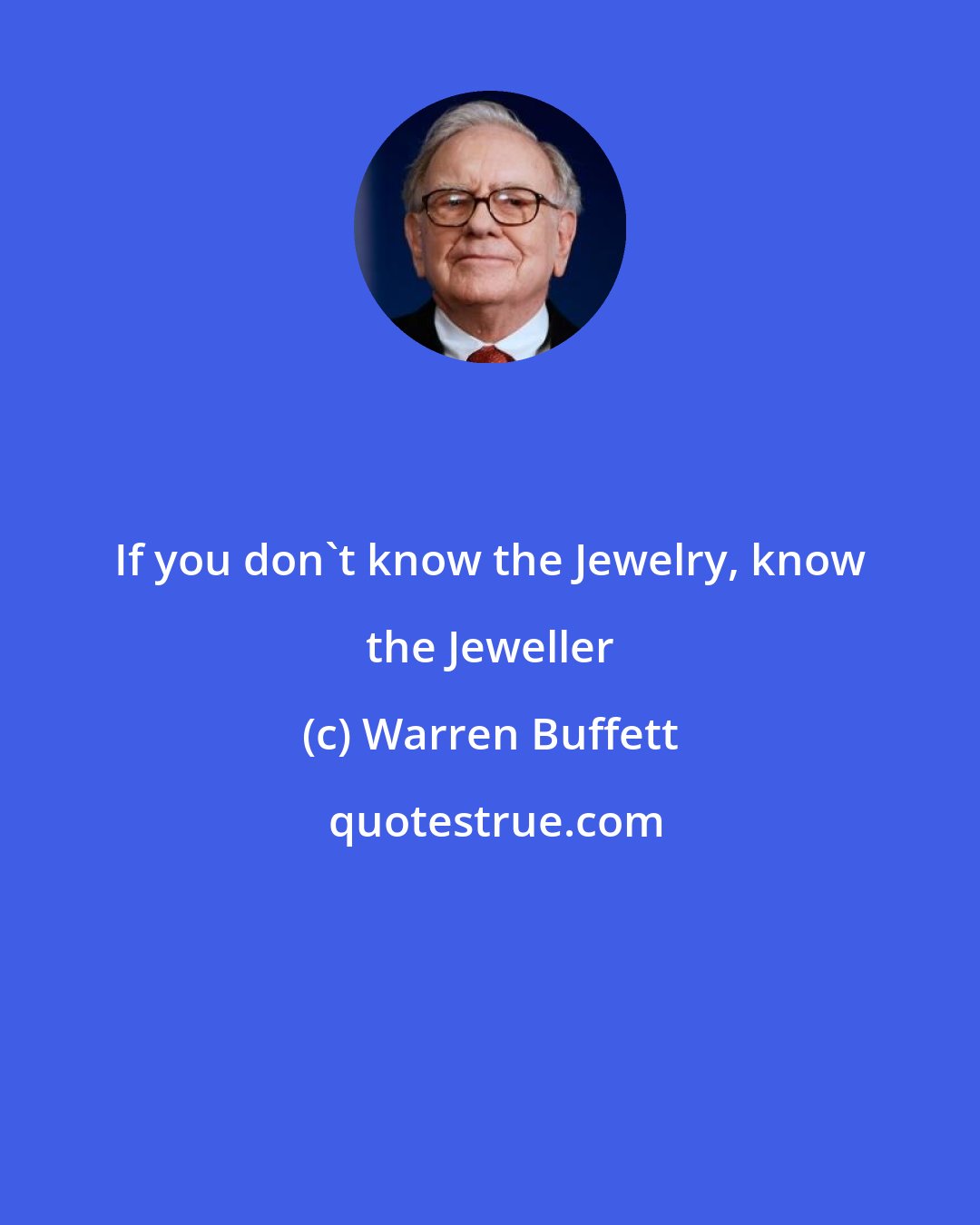 Warren Buffett: If you don't know the Jewelry, know the Jeweller