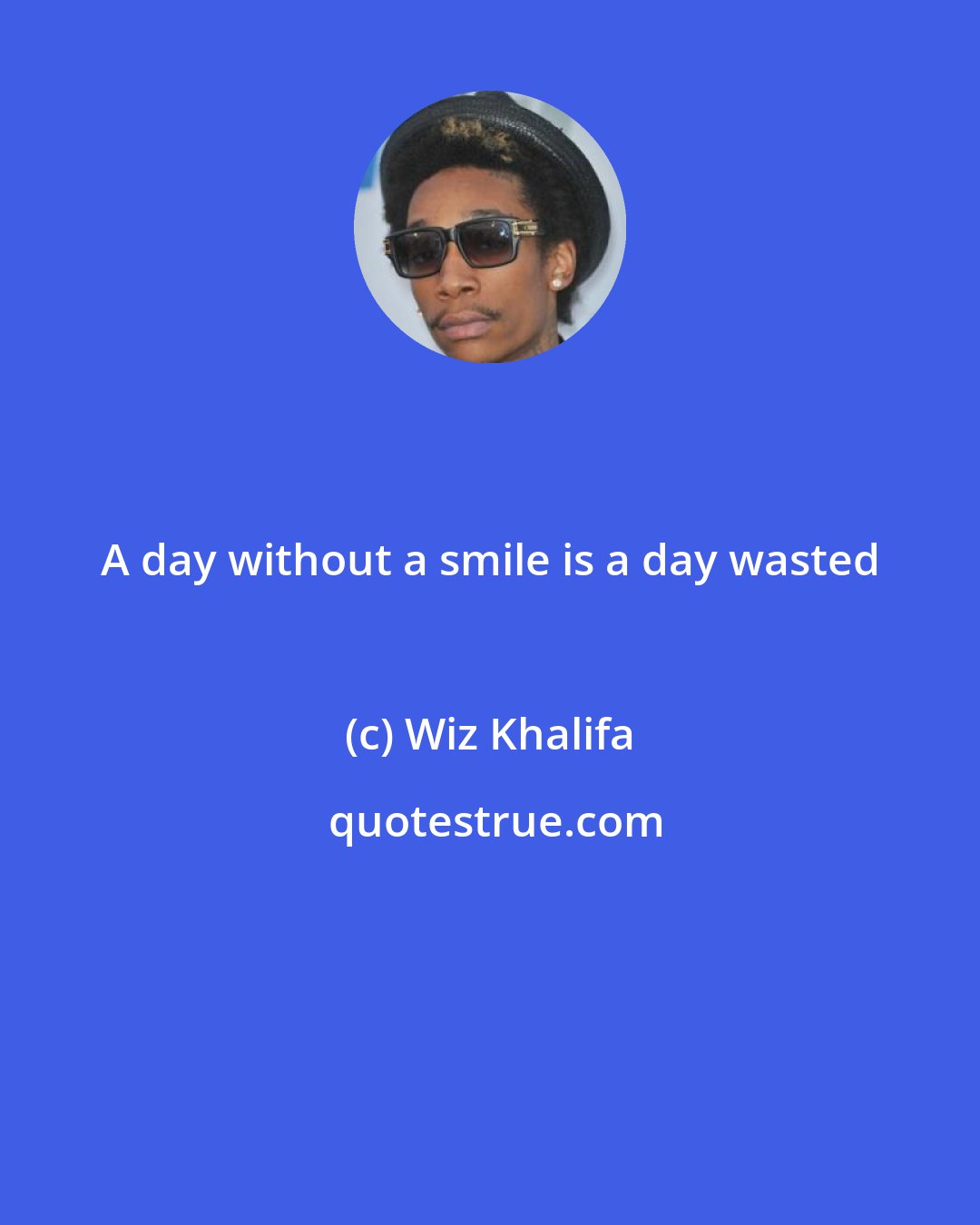 Wiz Khalifa: A day without a smile is a day wasted