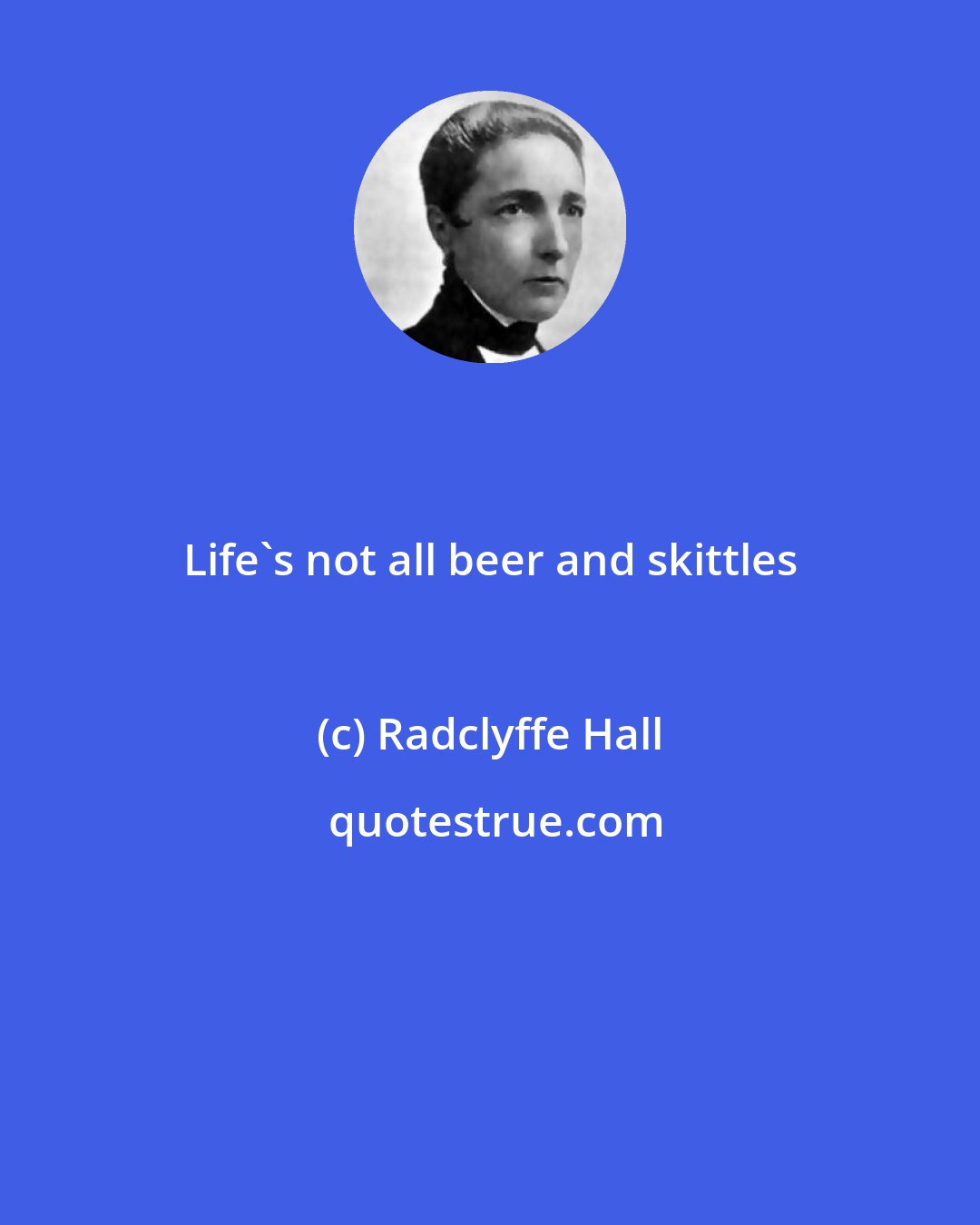 Radclyffe Hall: Life's not all beer and skittles