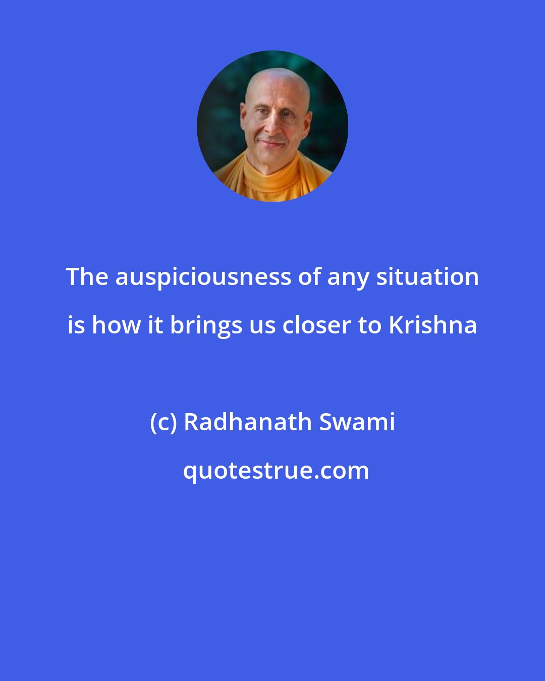 Radhanath Swami: The auspiciousness of any situation is how it brings us closer to Krishna