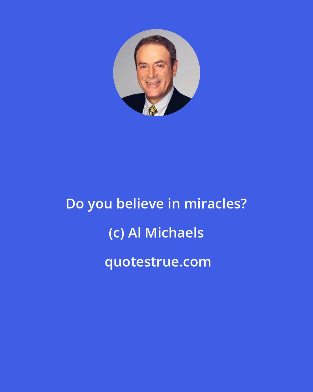 Al Michaels: Do you believe in miracles?