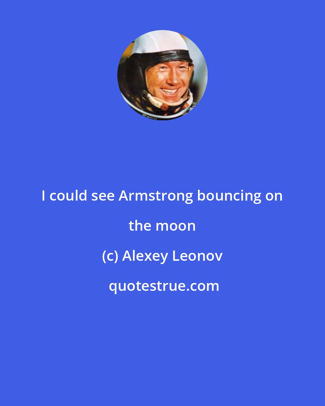 Alexey Leonov: I could see Armstrong bouncing on the moon