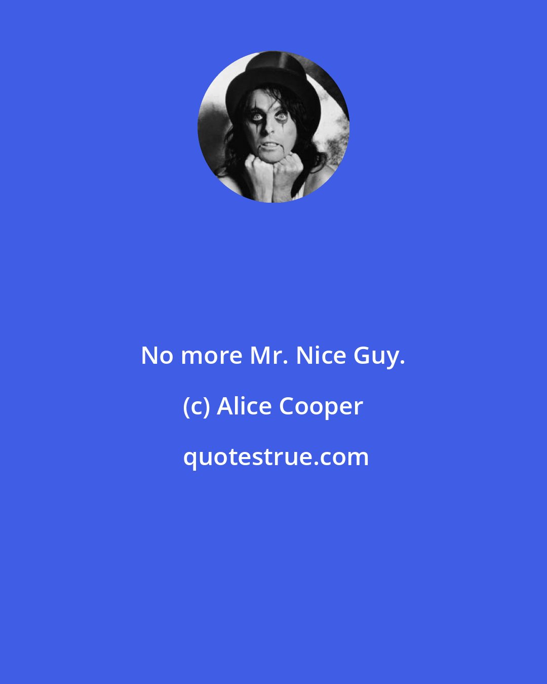 Alice Cooper: No more Mr. Nice Guy.