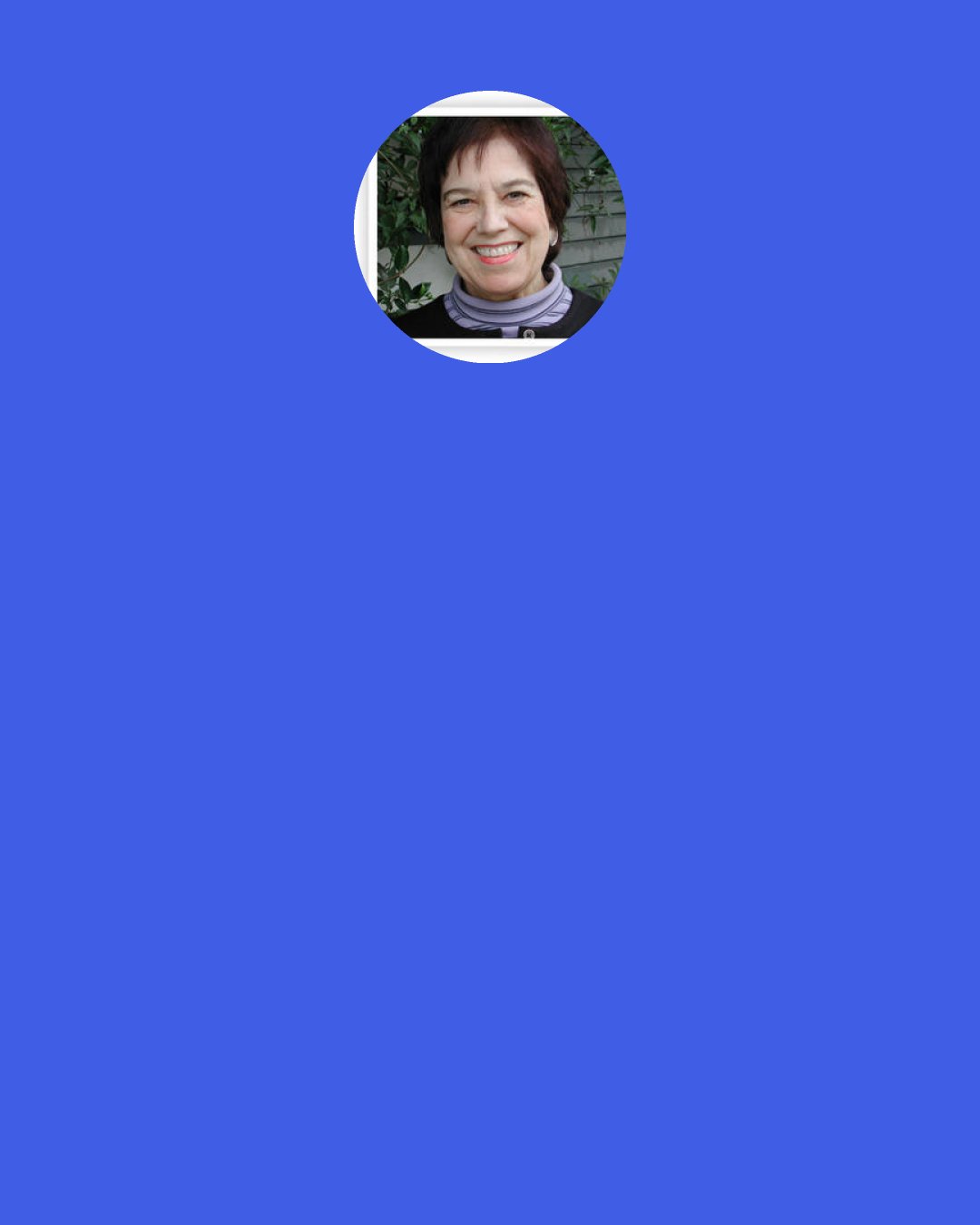 Angeles Arrien: Rarely do we realize that if we simply take time to marvel at life’s gifts and give thanks for them, we activate stunning opportunities to increase their influence in our lives.