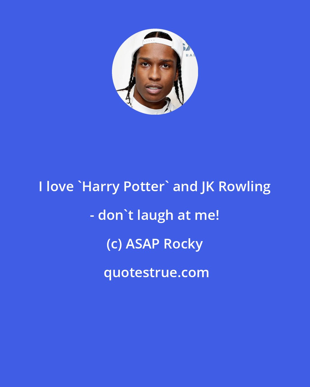 ASAP Rocky: I love 'Harry Potter' and JK Rowling - don't laugh at me!