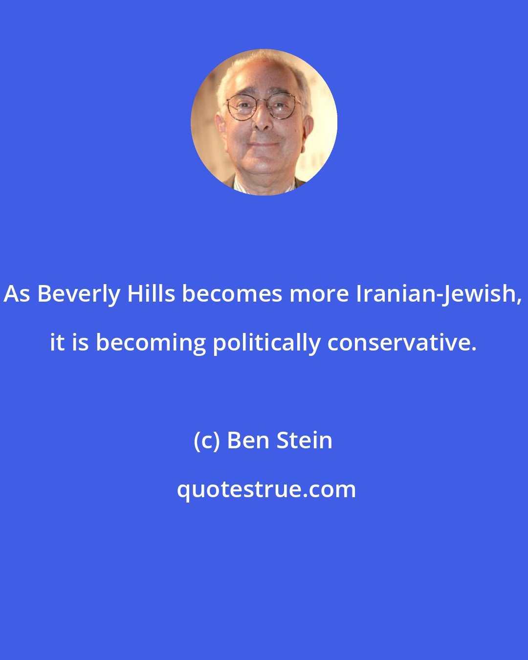 Ben Stein: As Beverly Hills becomes more Iranian-Jewish, it is becoming politically conservative.