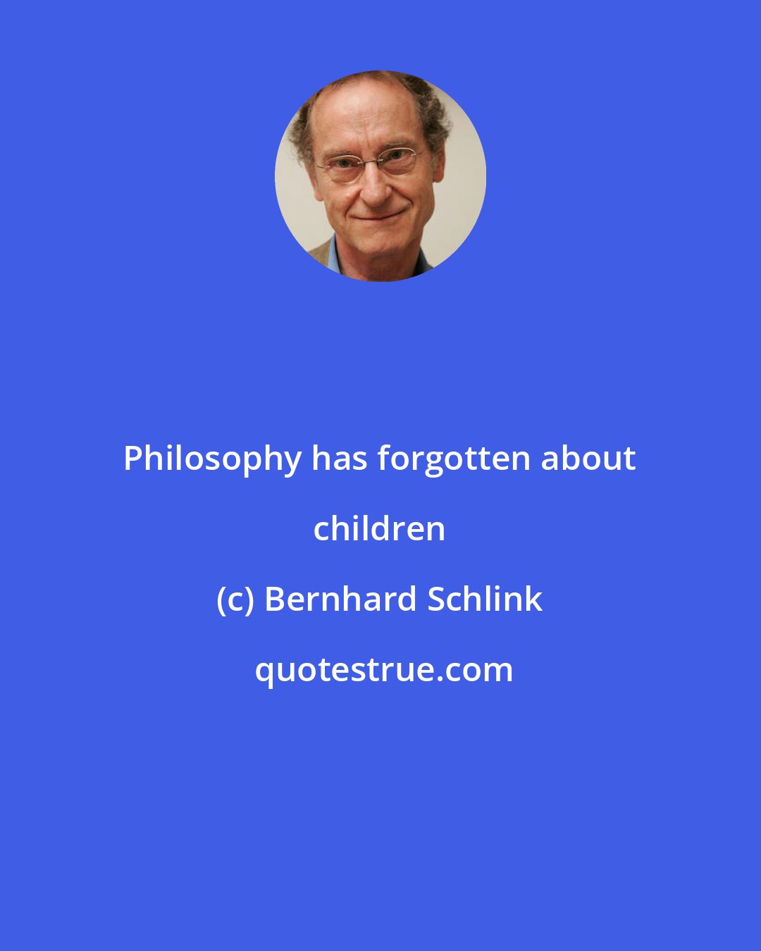 Bernhard Schlink: Philosophy has forgotten about children