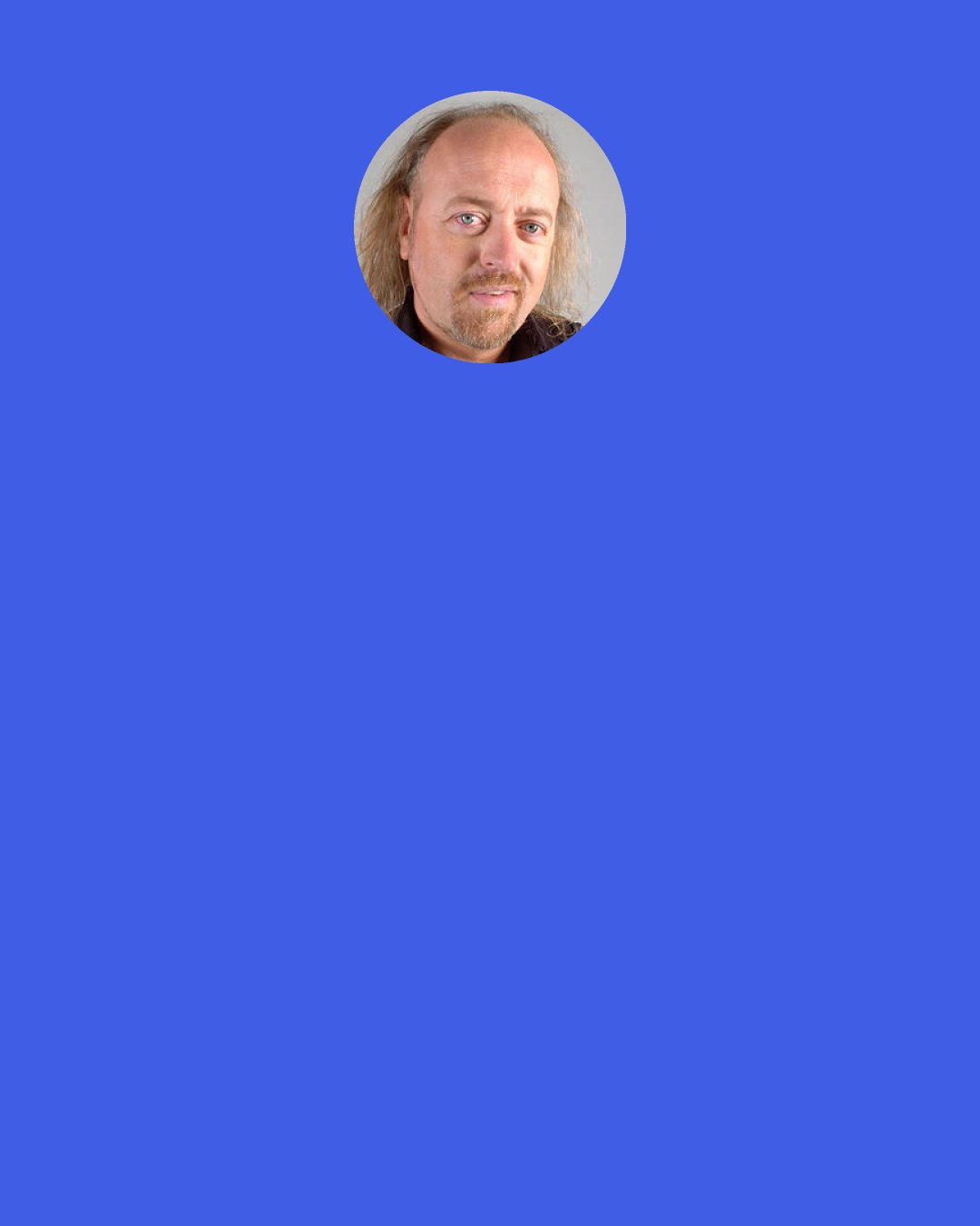 Bill Bailey: The reason we'd stopped was that the buffet car was on fire, that was the reason we stopped. One of the giant biscuits spontaneously combusted out of boredom. Whoever was charged with making the announcement momentarily lost all sense of procedure and we got this tantalizing glimpse into the chaos on the trains, and all we could hear was (bangs on microphone) "Gary, it's burning, what we gonna do?!" And everyone on the carriage just cheered, "Hooray! We're rubbish!"