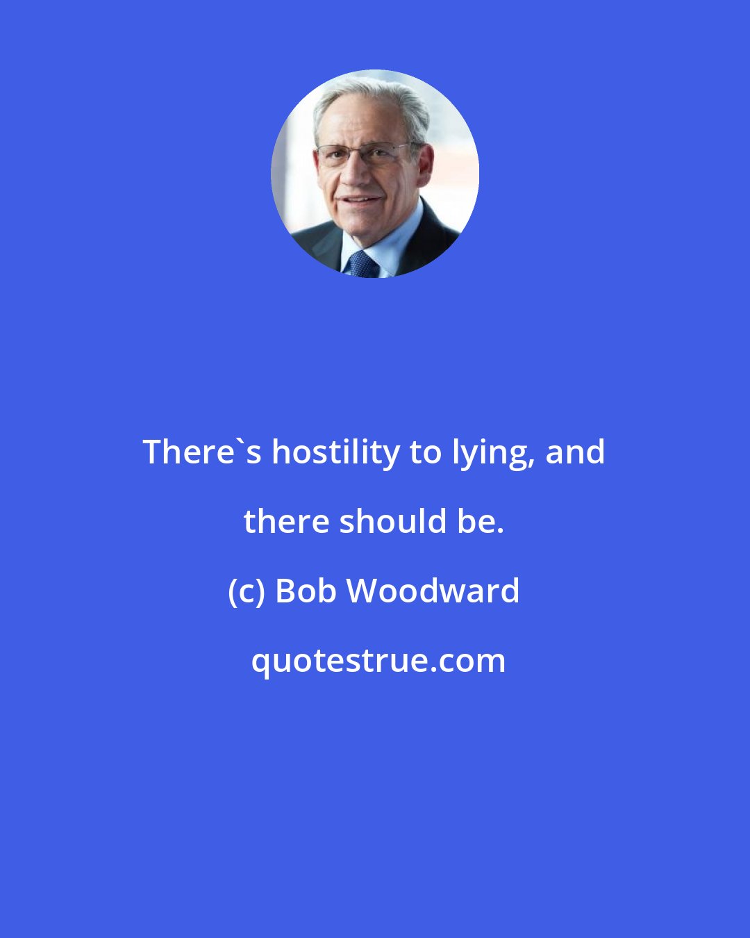 Bob Woodward: There's hostility to lying, and there should be.