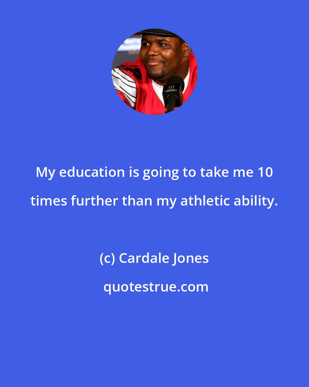 Cardale Jones: My education is going to take me 10 times further than my athletic ability.