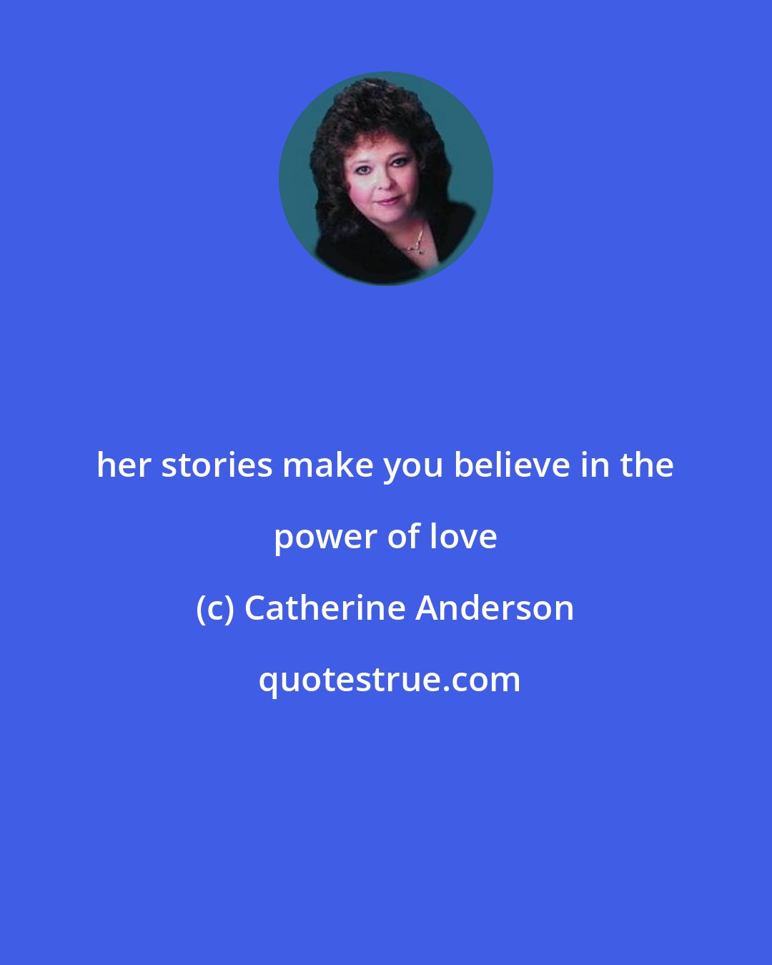 Catherine Anderson: her stories make you believe in the power of love