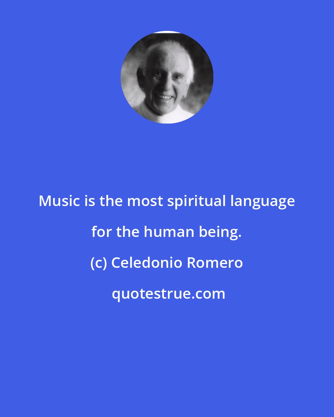 Celedonio Romero: Music is the most spiritual language for the human being.