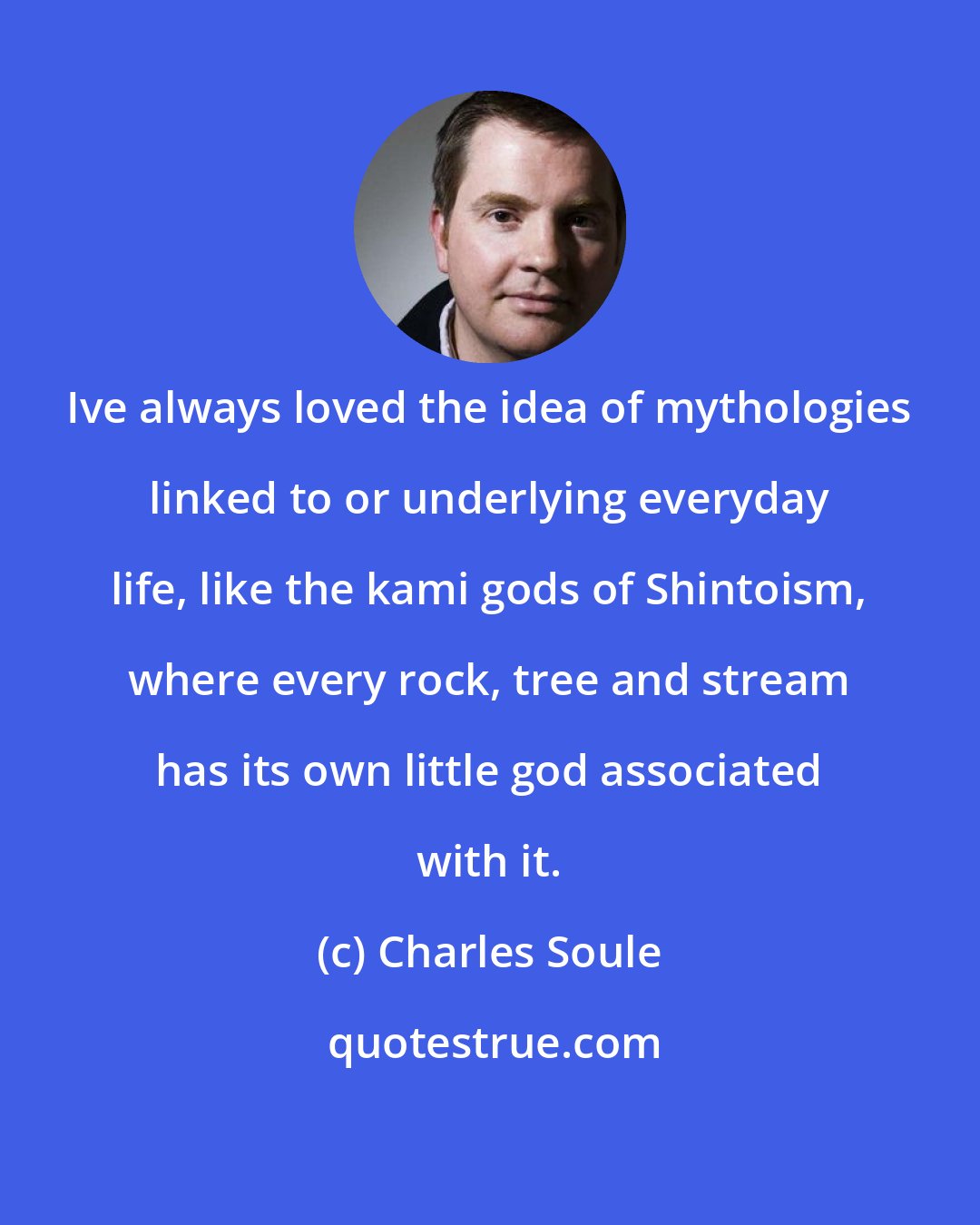 Charles Soule: Ive always loved the idea of mythologies linked to or underlying everyday life, like the kami gods of Shintoism, where every rock, tree and stream has its own little god associated with it.