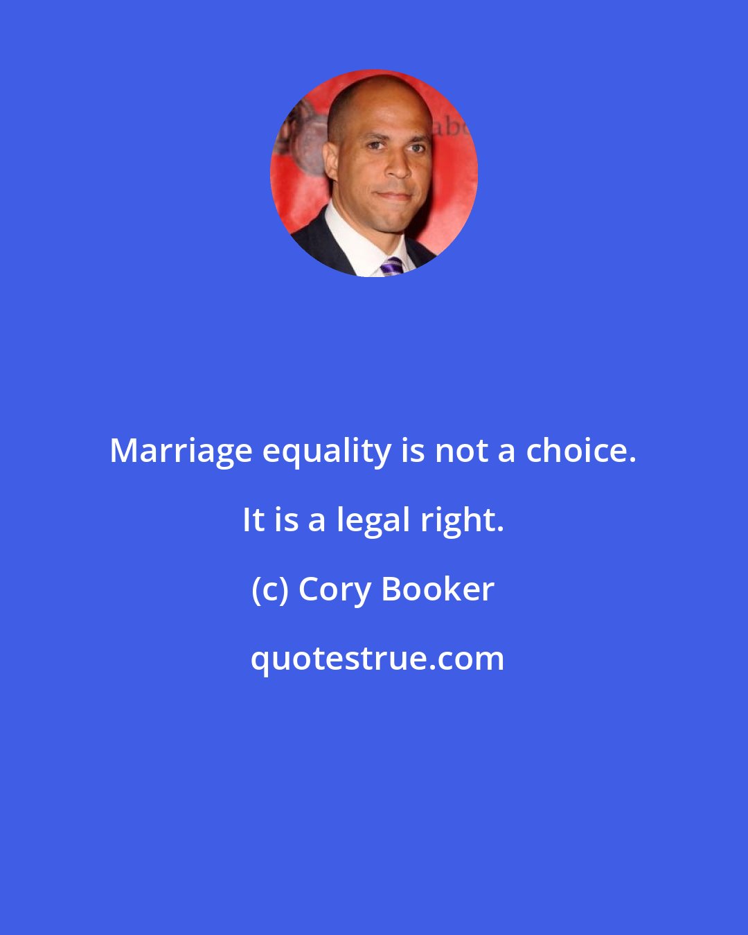 Cory Booker: Marriage equality is not a choice. It is a legal right.