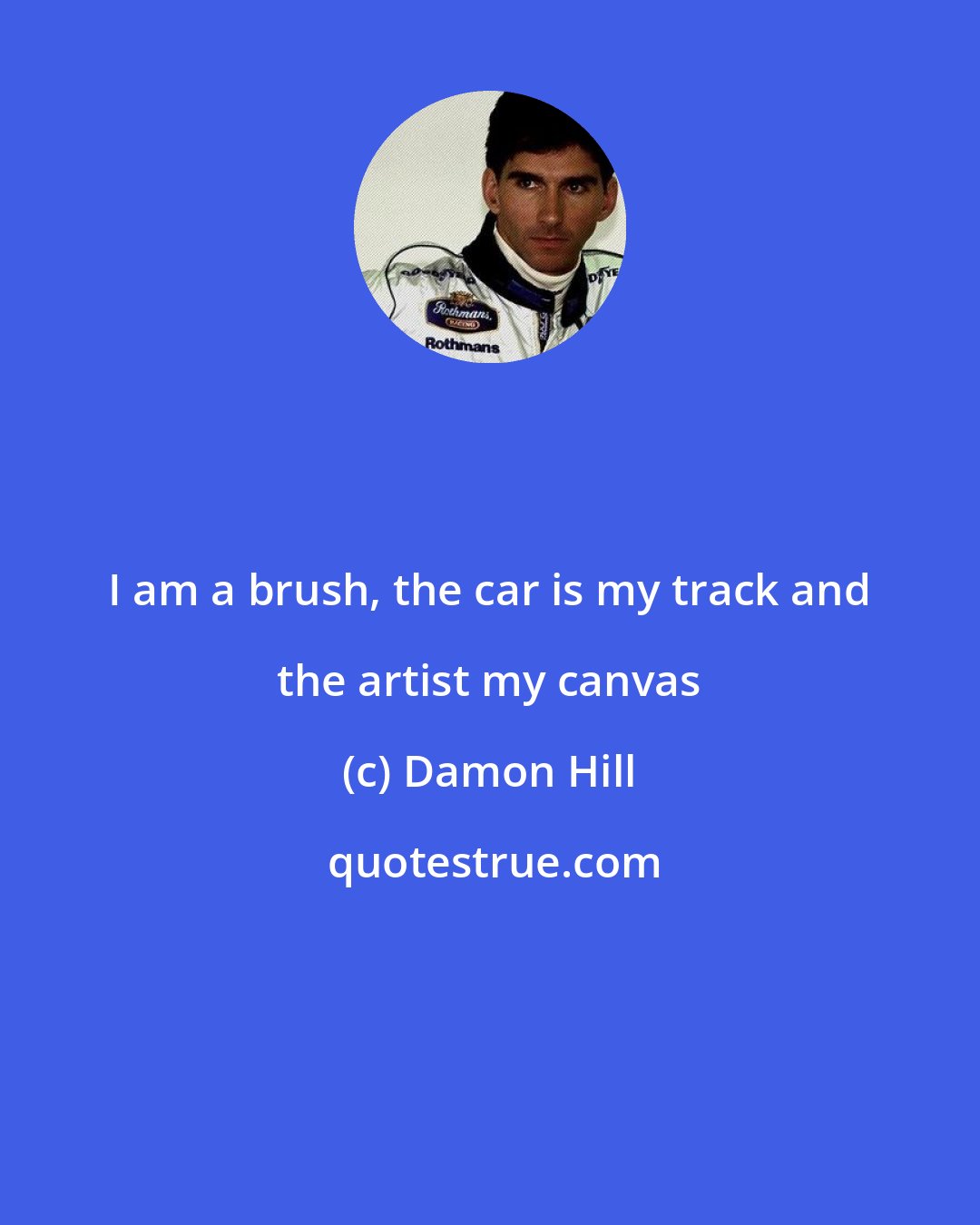 Damon Hill: I am a brush, the car is my track and the artist my canvas