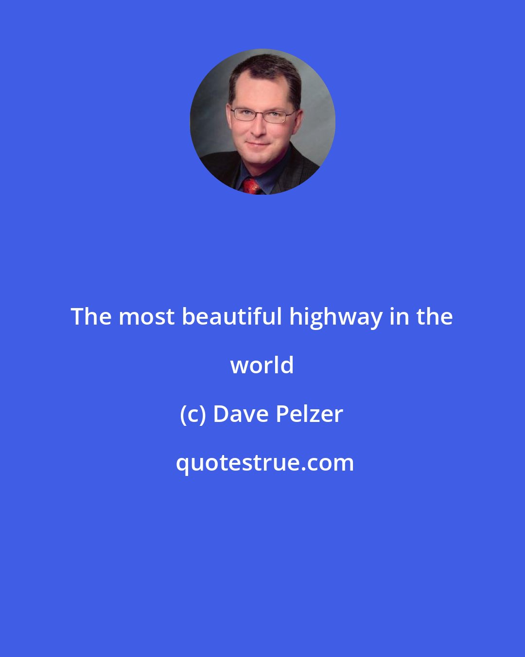 Dave Pelzer: The most beautiful highway in the world