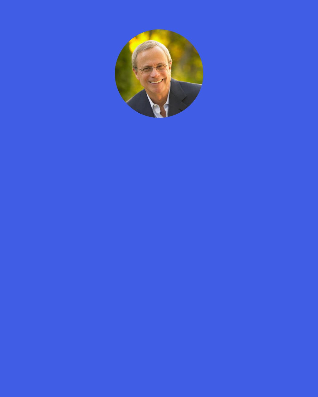 David Allen: You don't actually do a project; you can only do action steps related to it. When enough of the right action steps have been taken, some situation will have been created that matches your initial picture of the outcome closely enough that you can call it "done.