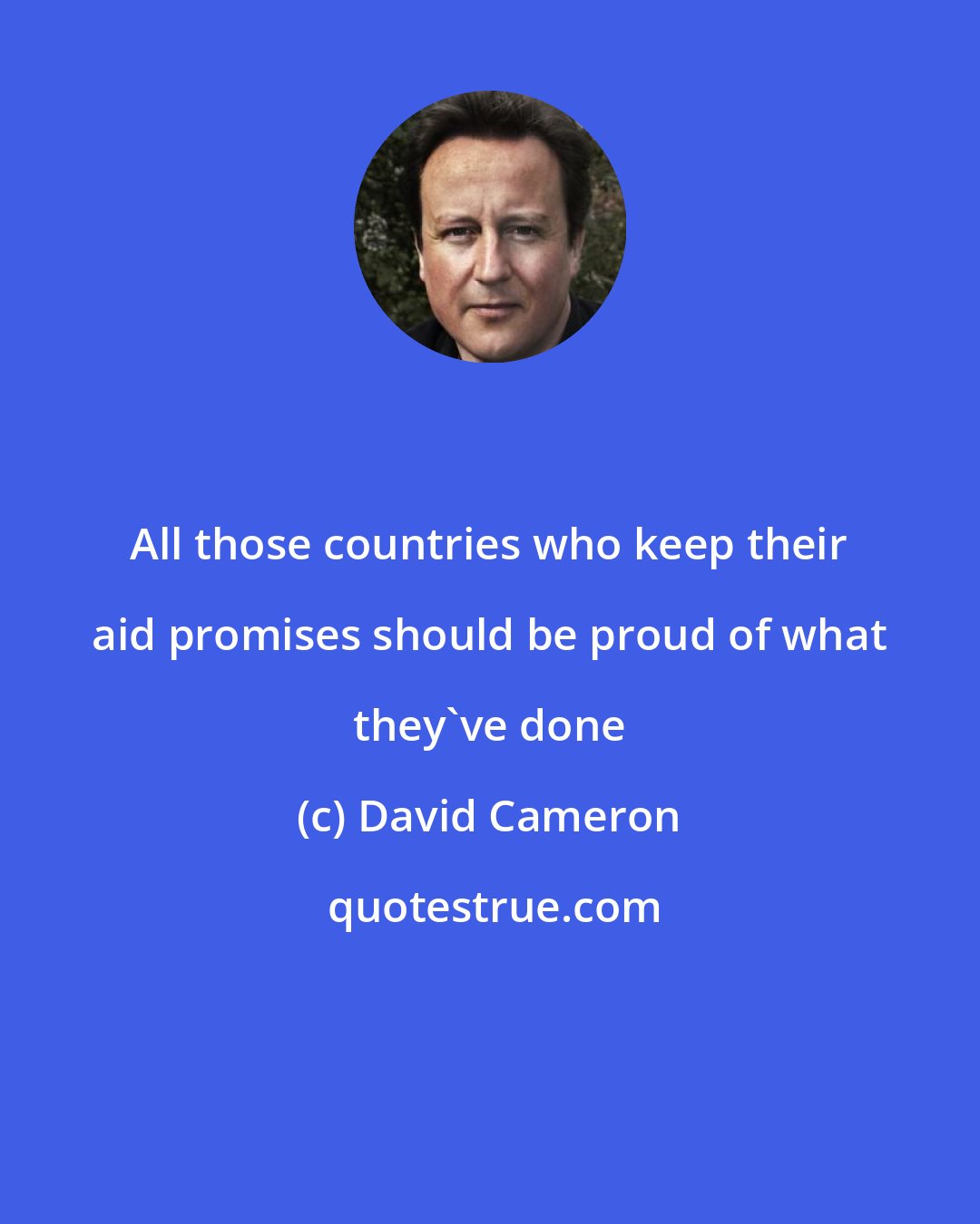 David Cameron: All those countries who keep their aid promises should be proud of what they've done