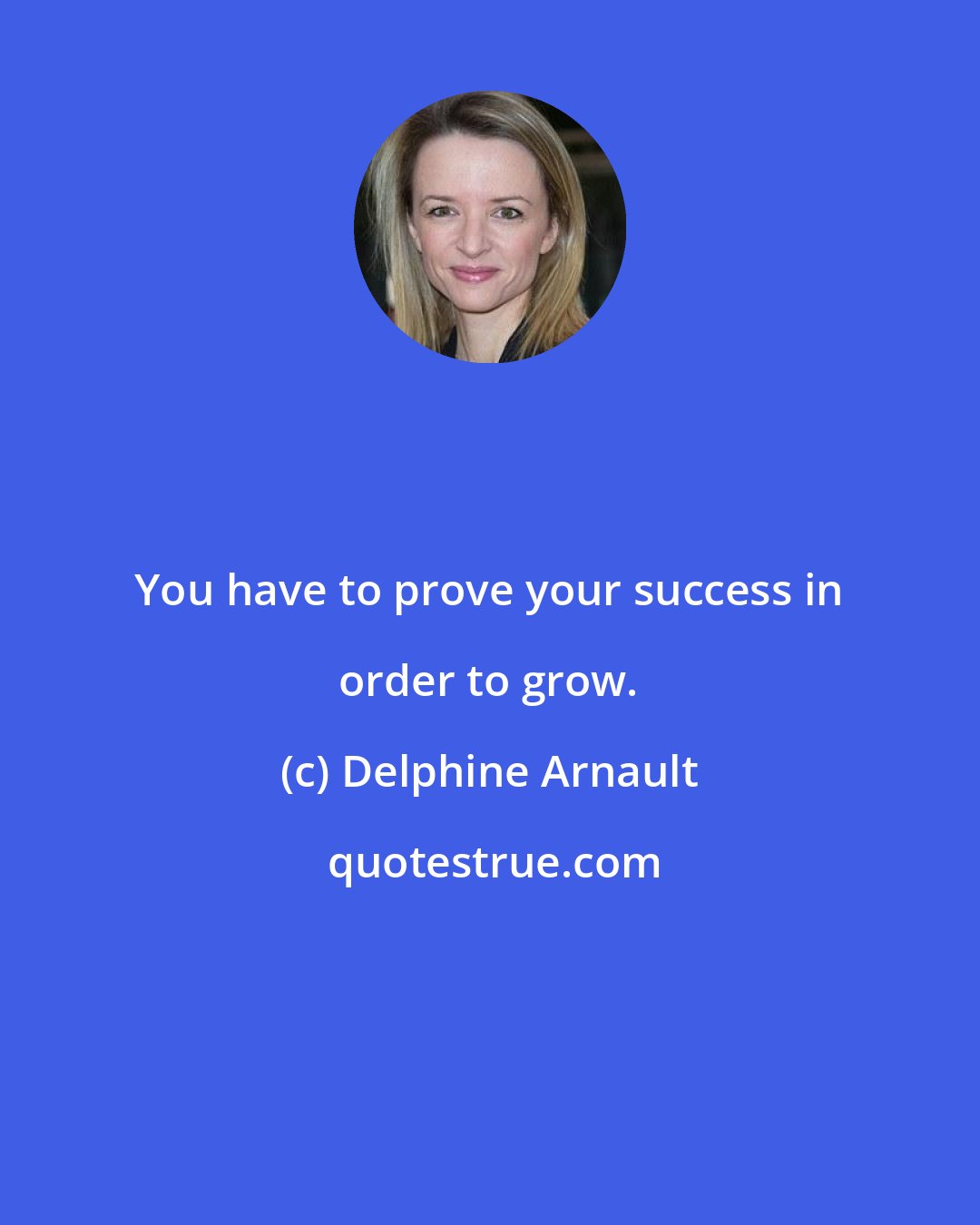 Delphine Arnault: You have to prove your success in order to grow.