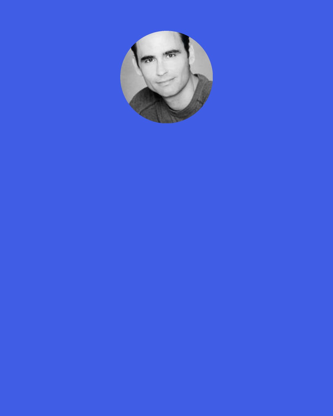 Derek Rydall: Little kids learn to walk by falling. They fall forward and eventually they start catching themselves. All walking is controlled falling. It’s the same with success. You learn by failing. Success is just controlled failing.