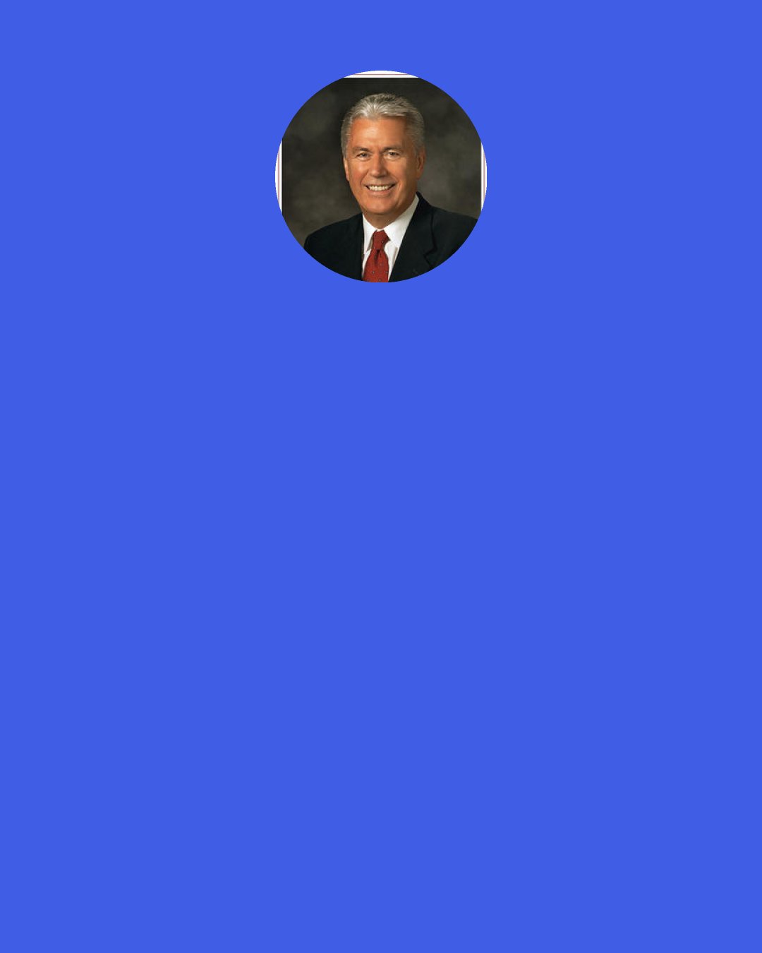 Dieter F. Uchtdorf: It is an important part of our life’s experience to develop the strength, courage, and integrity to hold fast to truth and righteousness despite the buffeting we may experience.