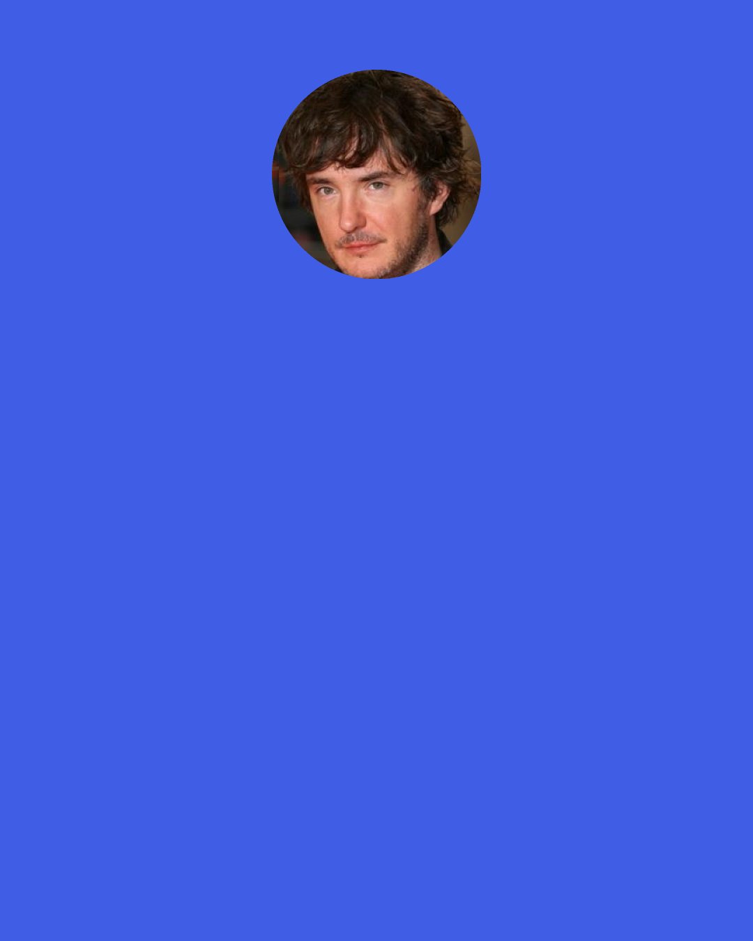 Dylan Moran: ‎What's the weather like? ... It's fierce mild!