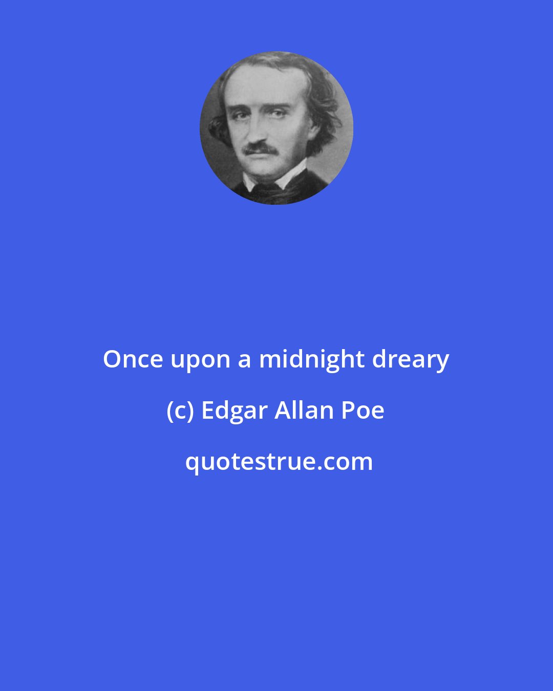 Edgar Allan Poe: Once upon a midnight dreary