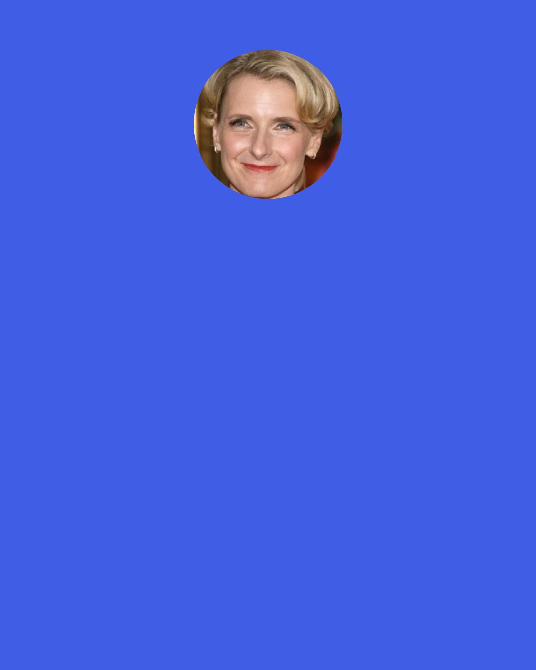 Elizabeth Gilbert: Desiring another person is perhaps the most risky endeavor of all. As soon as you want somebody—really want him—it is as though you have taken a surgical needle and sutured your happiness to the skin of that person, so that any separation will now cause a lacerating injury.